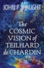 The Cosmic Vision of Teilhard de Chardin - Book