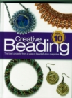 Creative Beading Vol. 10 : The Best Projects From a Year of Bead&Button Magazine - Book