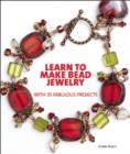 Learn to Make Bead Jewelry with 35 Fabulous Projects - Book
