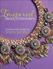 Inspired Bead Embroidery : New jewelry designs by Sherry Serafini - Book