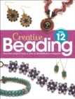 Creative Beading Vol. 12 : The best projects from a year of Bead&Button magazine - Book