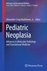 Pediatric Neoplasia : Advances in Molecular Pathology and Translational Medicine - eBook