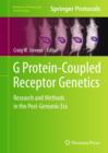 G Protein-Coupled Receptor Genetics : Research and Methods in the Post-Genomic Era - Book