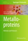 Metalloproteins : Methods and Protocols - Book