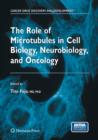 The Role of Microtubules in Cell Biology, Neurobiology, and Oncology - Book