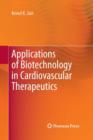 Applications of Biotechnology in Cardiovascular Therapeutics - Book