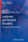 Leukemia and Related Disorders : Integrated Treatment Approaches - Book