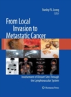 From Local Invasion to Metastatic Cancer : Involvement of Distant Sites Through the Lymphovascular System - Book