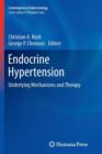 Endocrine Hypertension : Underlying Mechanisms and Therapy - Book