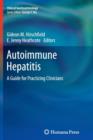 Autoimmune Hepatitis : A Guide for Practicing Clinicians - Book