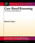 Case-Based Reasoning : A Concise Introduction - Book