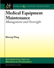 Medical Equipment Maintenance : Management and Oversight - Book