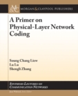 A Primer on Physical-Layer Network Coding - Book