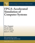 FPGA-Accelerated Simulation of Computer Systems - Book
