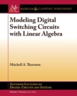 Modeling Digital Switching Circuits with Linear Algebra - Book