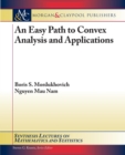 An Easy Path to Convex Analysis and Applications - Book