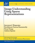 Image Understanding Using Sparse Representations - Book
