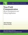 Near Field Communication : Recent Developments and Library Implications - Book