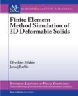 Finite Element Method Simulation of 3D Deformable Solids - Book