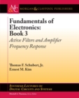 Fundamentals of Electronics : Book 3: Active Filters and Amplifier Frequency Response - Book