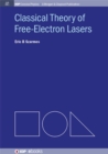 Classical Theory of Free-Electron Lasers - Book