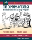 The Captains of Energy : Systems Dynamics from an Energy Perspective - Book