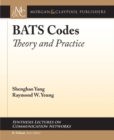 BATS Codes : Theory and Practice - Book