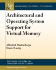 Architectural and Operating System Support for Virtual Memory - Book