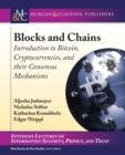 Blocks and Chains : Introduction to Bitcoin, Cryptocurrencies, and Their Consensus Mechanisms - Book