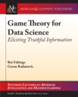 Game Theory for Data Science : Eliciting Truthful Information - Book