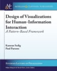 Design of Visualizations for Human-Information Interaction : A Pattern-Based Framework - Book
