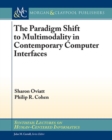 The Paradigm Shift to Multimodality in Contemporary Computer Interfaces - Book
