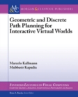 Geometric and Discrete Path Planning for Interactive Virtual Worlds - Book