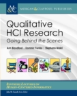 Qualitative HCI Research : Going Behind the Scenes - Book