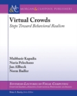 Virtual Crowds : Steps Toward Behavioral Realism - Book