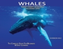 Whales : The Complete Guide For Beginners & Early Learning - Book
