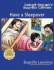 Have a Sleepover. A Bugville Critters Picture Book : 15th Anniversary - Book