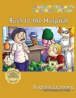 Rush to the Hospital. A Bugville Critters Picture Book : 15th Anniversary - Book