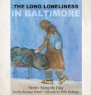 The Long Loneliness in Baltimore : Stories Along the Way - Book