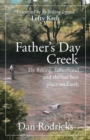 Father's Day Creek : Fly Fishing, Fatherhood and the Last Best Place on Earth - Book