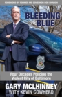 Bleeding Blue : Four Decades Policing the Violent City of Baltimore - Book