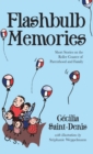 Flashbulb Memories : Short Stories on the Roller Coaster of Parenthood and Family - Book