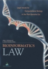 Bioinformatics Law : Legal Issues for Computational Biology in the Post-Genome Era - Book