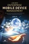 A Legal Guide to Enterprise Mobile Device Management : Managing Bring Your Own Devices (BYOD) and Employer-Issued Device Programs - Book