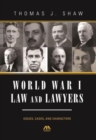 World War I Law and Lawyers : Issues, Cases, and Characters - Book