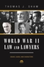 World War II Law and Lawyers : Issues, Cases, and Characters - Book