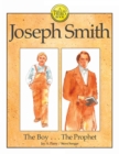 Joseph Smith : The Boy . . . The Prophet - Book