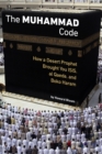 The Muhammad Code : How a Desert Prophet Brought You ISIS, al Qaeda, and Boko Haram - eBook