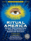 Ritual America - Expanded Edition : Secret Brotherhoods and Their Influence on American Society - Book