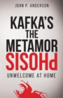 Kafka's the Metamorphosis : Unwelcome at Home - Book